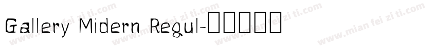 Gallery Midern Regul字体转换